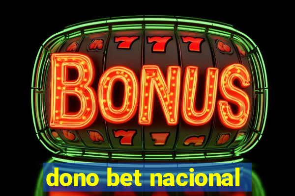 dono bet nacional