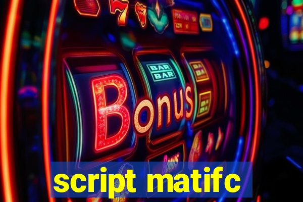 script matifc