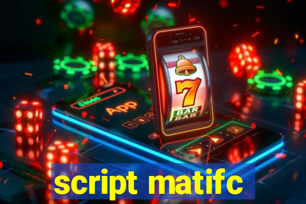 script matifc