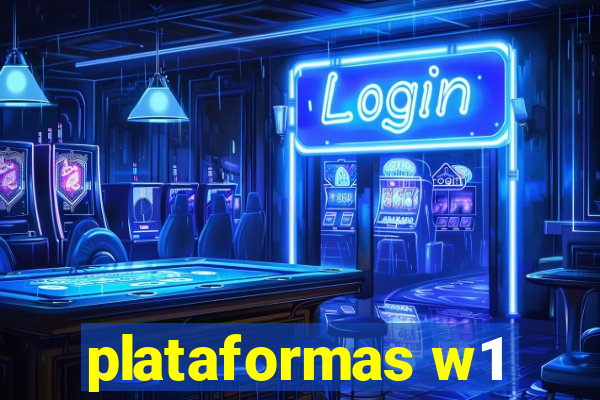 plataformas w1