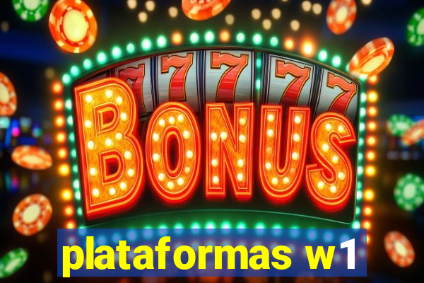 plataformas w1