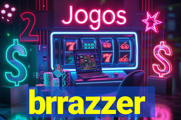 brrazzer