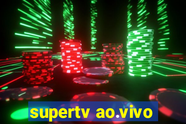 supertv ao.vivo