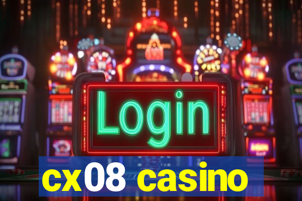 cx08 casino