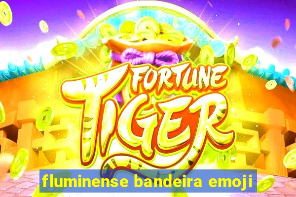 fluminense bandeira emoji