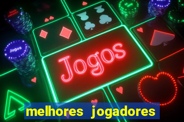 melhores jogadores football manager 2012