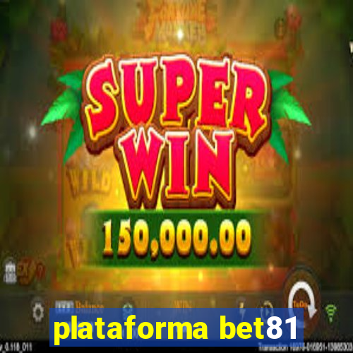 plataforma bet81