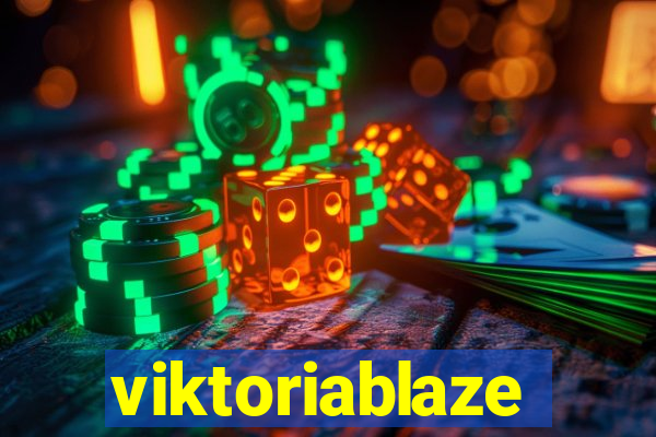 viktoriablaze