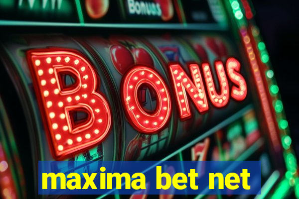 maxima bet net