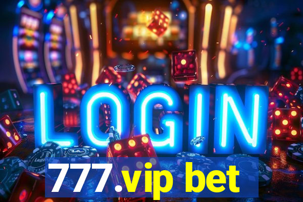 777.vip bet