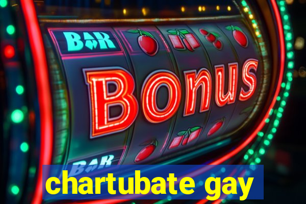 chartubate gay