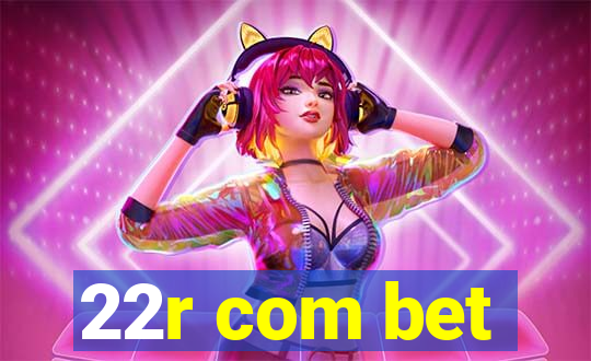 22r com bet