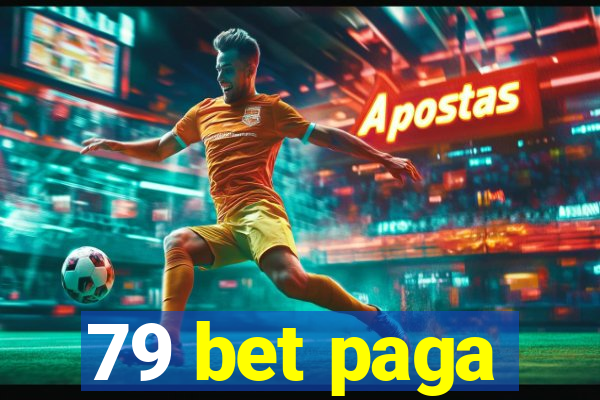 79 bet paga