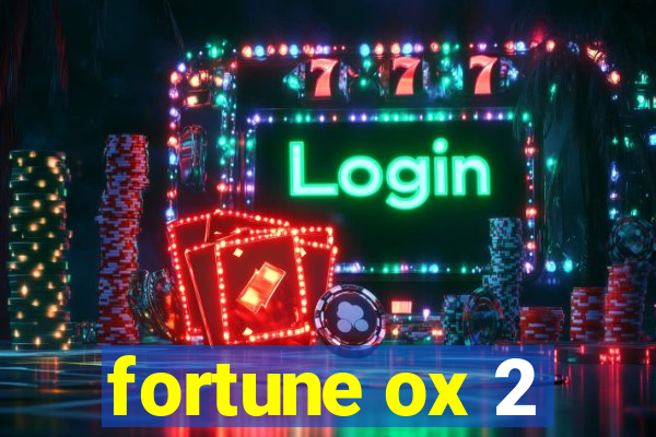 fortune ox 2