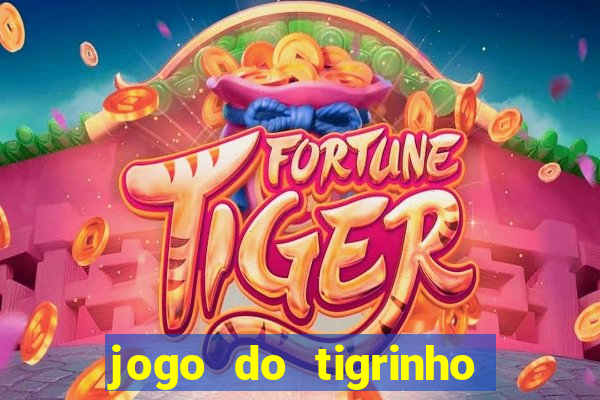 jogo do tigrinho de 5 reais