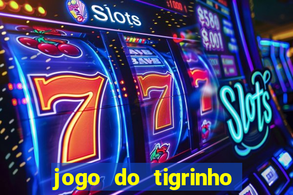 jogo do tigrinho de 5 reais