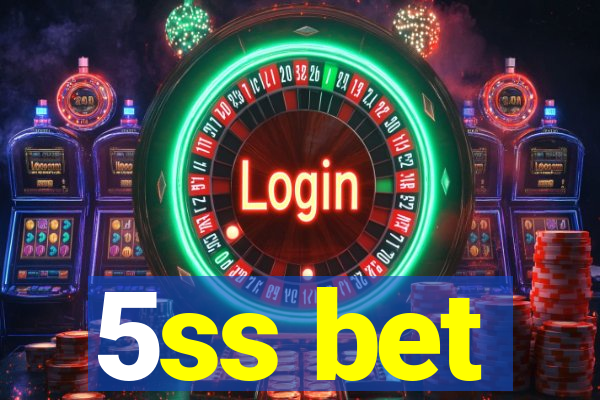 5ss bet