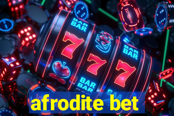 afrodite bet