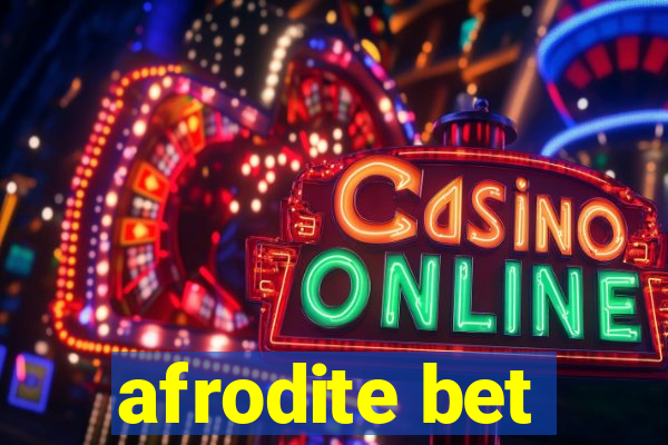 afrodite bet