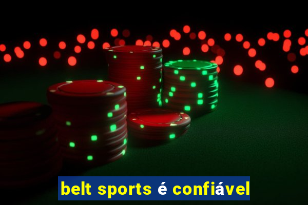 belt sports é confiável