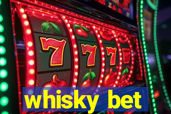 whisky bet