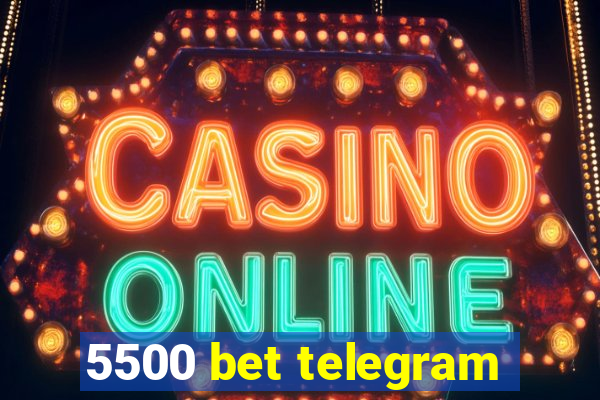 5500 bet telegram