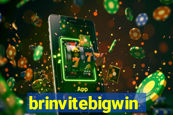 brinvitebigwin