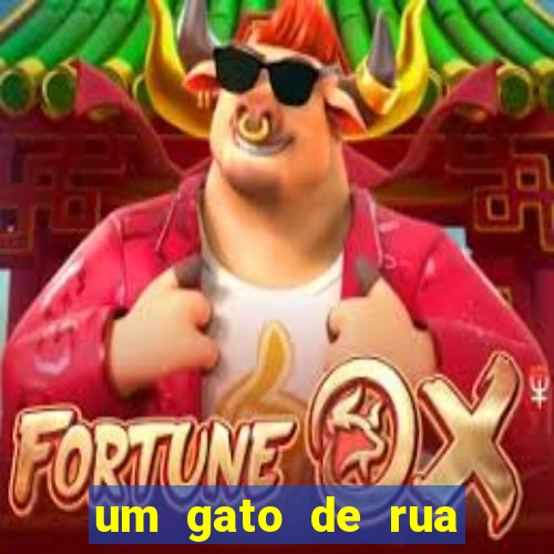 um gato de rua chamado bob filme completo dublado