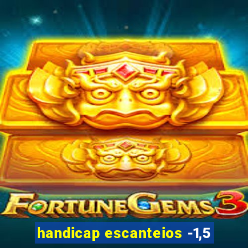 handicap escanteios -1,5