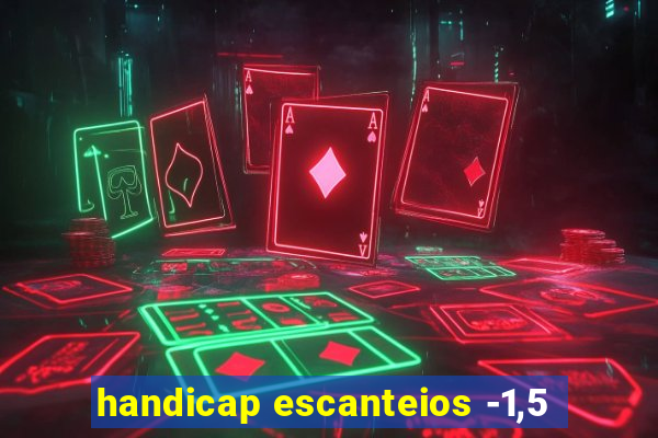 handicap escanteios -1,5