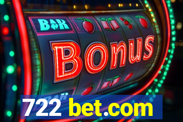 722 bet.com