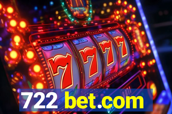 722 bet.com