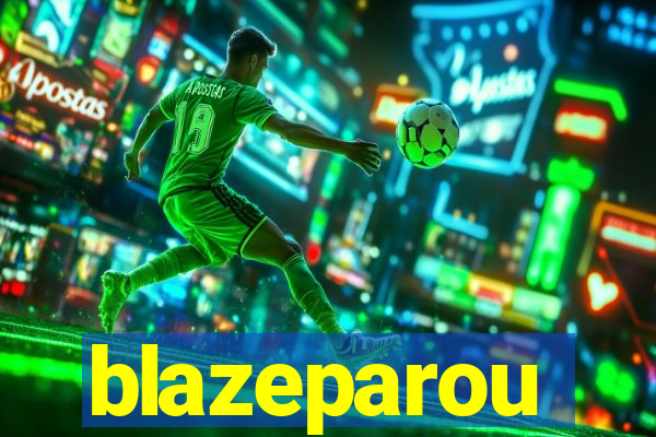 blazeparou