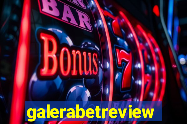 galerabetreview