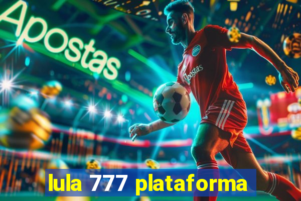 lula 777 plataforma