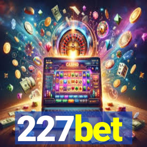 227bet