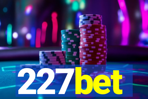 227bet