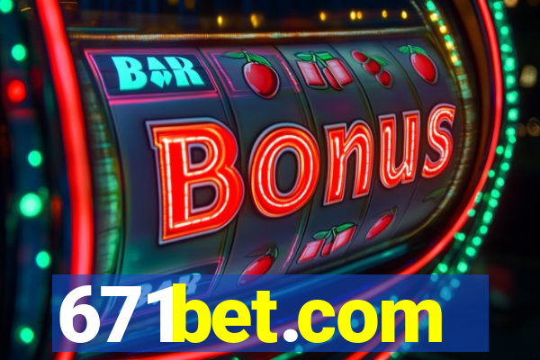 671bet.com