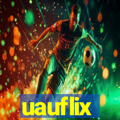 uauflix