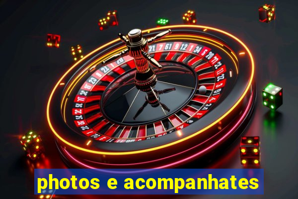 photos e acompanhates