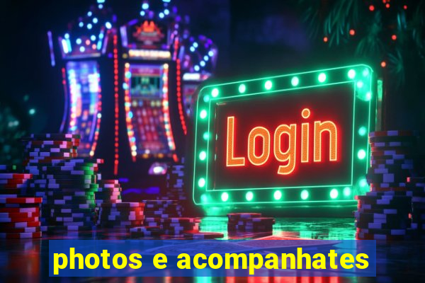 photos e acompanhates