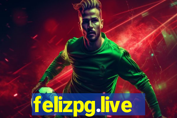 felizpg.live