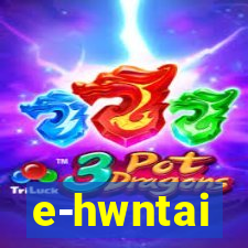 e-hwntai