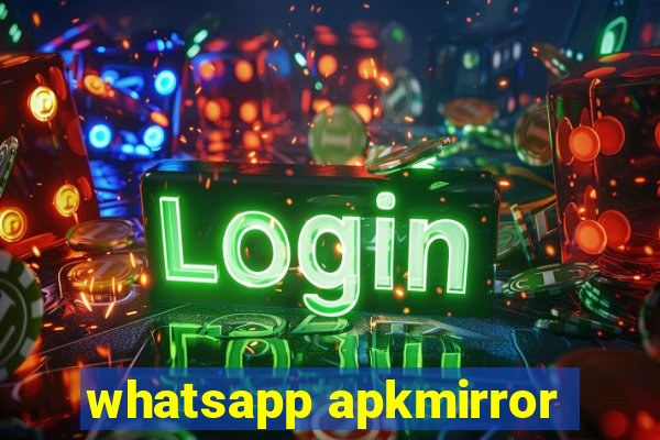 whatsapp apkmirror