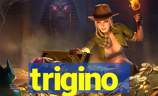 trigino