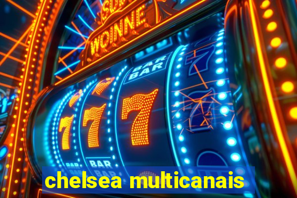 chelsea multicanais