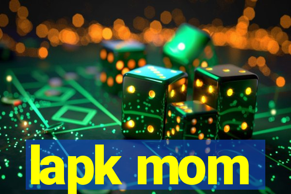 lapk mom