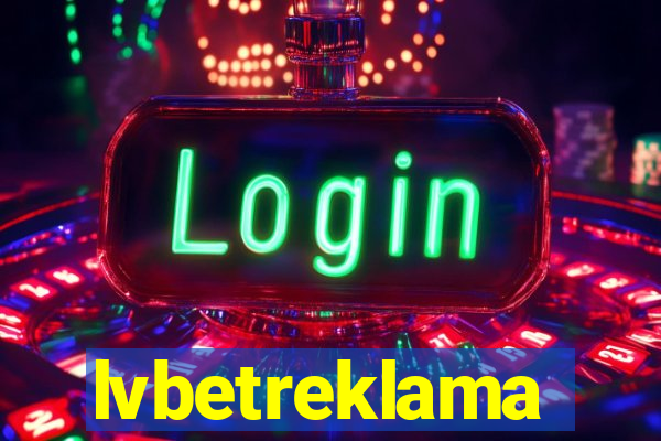 lvbetreklama