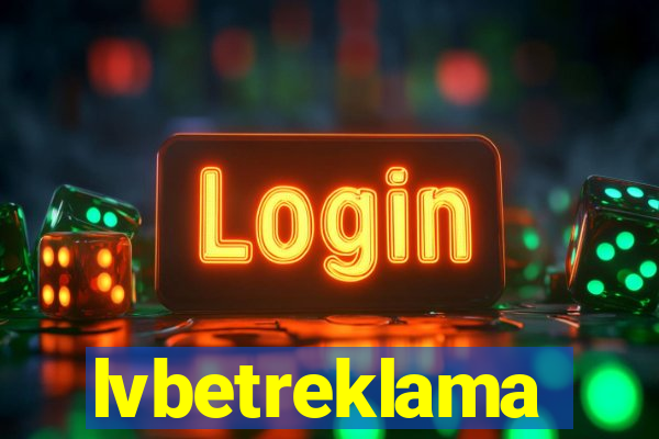 lvbetreklama