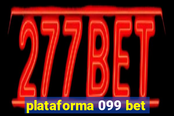 plataforma 099 bet